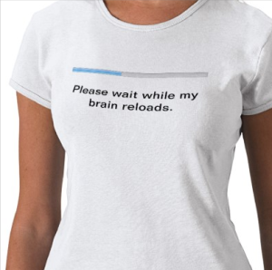 Please wait for my brain to reload Please wait for my brain to reload